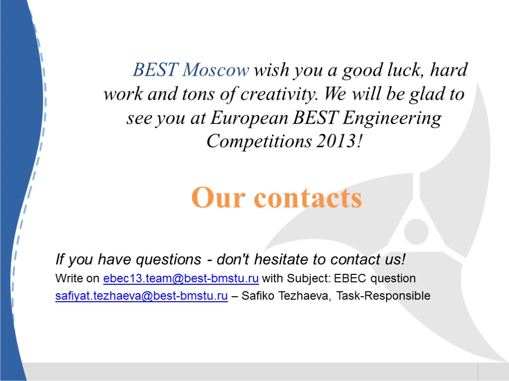 BEST Moscow wish you a good luck, hard work and tons of creativity. We